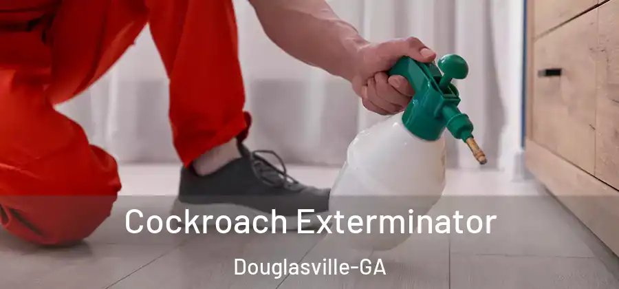  Cockroach Exterminator Douglasville-GA