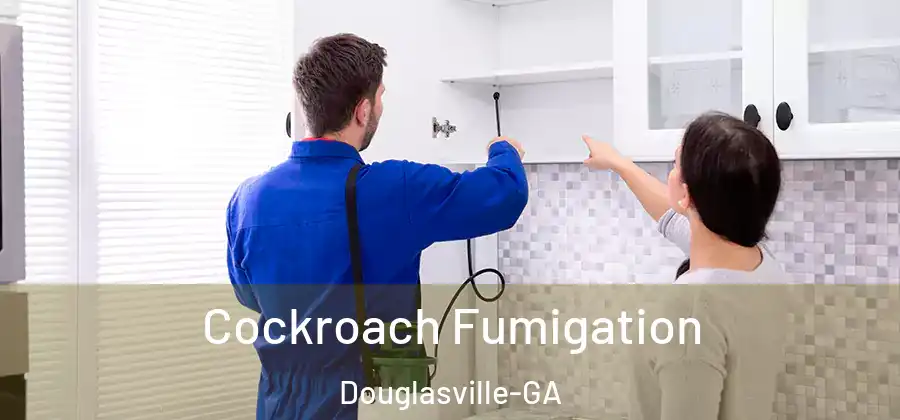  Cockroach Fumigation Douglasville-GA