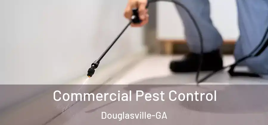  Commercial Pest Control Douglasville-GA