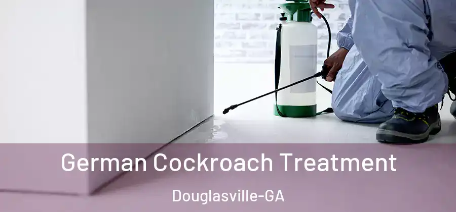  German Cockroach Treatment Douglasville-GA