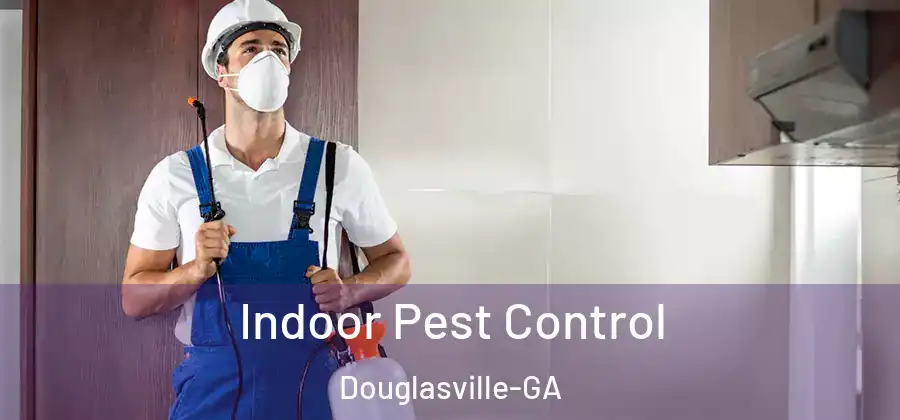  Indoor Pest Control Douglasville-GA