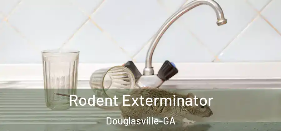  Rodent Exterminator Douglasville-GA
